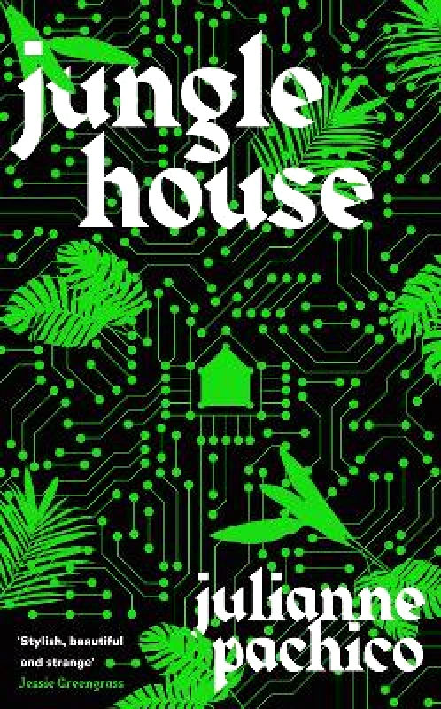 Serpent's Tail Jungle House: 'A brilliant AI mystery' the Bookseller Julianne Pachico Serpent's Tail 1102