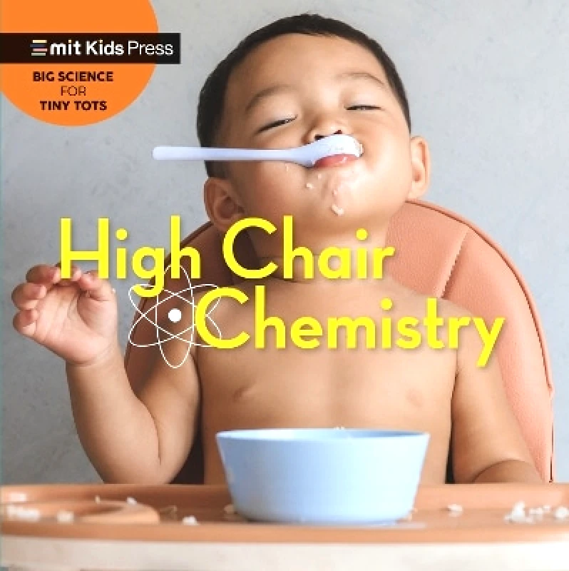 Walker Books Ltd High Chair Chemistry Jill Esbaum Walker Books Ltd