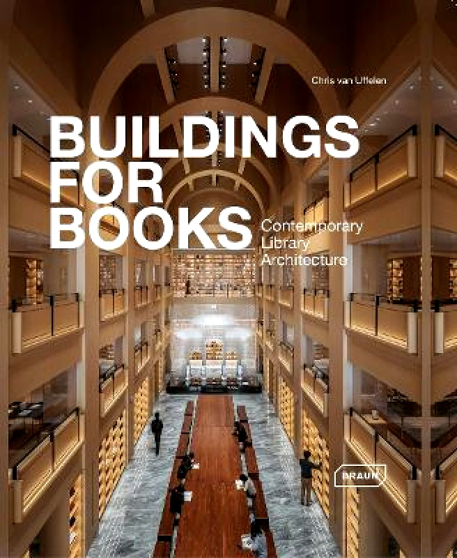 Braun Publishing AG Buildings for Books: Contemporary Library Architecture Chris van Uffelen Braun Publishing AG 0207