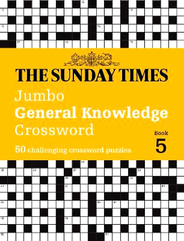 Times Books The Sunday Times Jumbo General Knowledge Crossword Book 5: 50 general knowledge crosswords (The Sunday Times Puzzle Books) Peter Biddlecombe Times Books