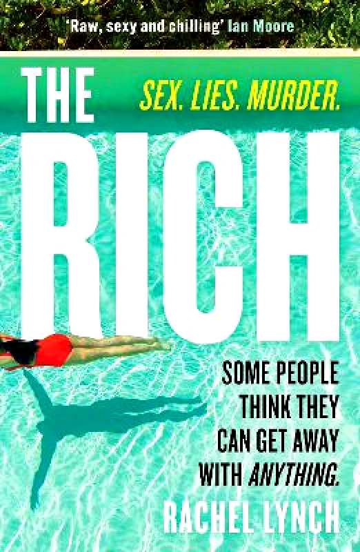Canelo Suspense The Rich: A guilty pleasure psychological thriller to keep you hooked Rachel Lynch Canelo Suspense