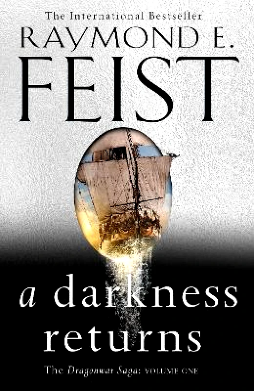 HarperVoyager A Darkness Returns (The Dragonwar Saga, Book 1) Raymond E. Feist HarperVoyager