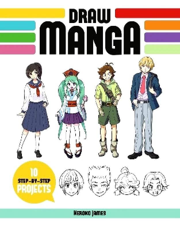 Guild of Master Craftsman Publications Ltd Draw Manga: 10 Step-by-Step Projects Keroko James Guild of Master Craftsman Publications Ltd