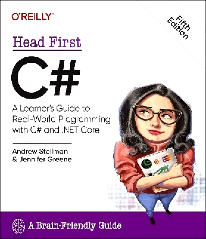 O'Reilly Media Head First C#: A Learner's Guide to Real-World Programming with C# and .Net Jennifer Greene O'Reilly Media
