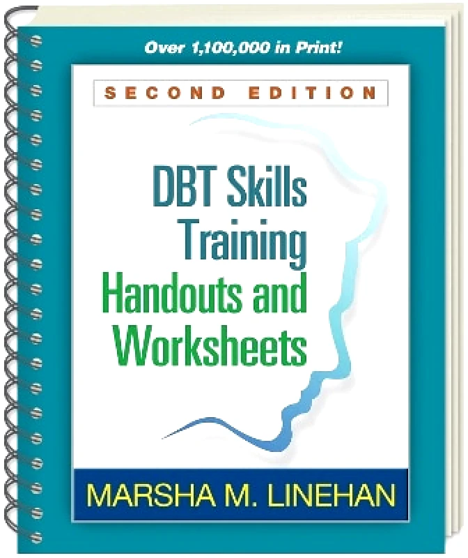 Guilford Publications DBT Skills Training Handouts and Worksheets, Second Edition, (Spiral-Bound Paperback) Marsha M. Linehan Guilford Publications