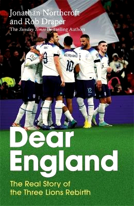 BLINK Publishing Dear England: The Real Story of the Three Lions Rebirth Rob Draper BLINK Publishing