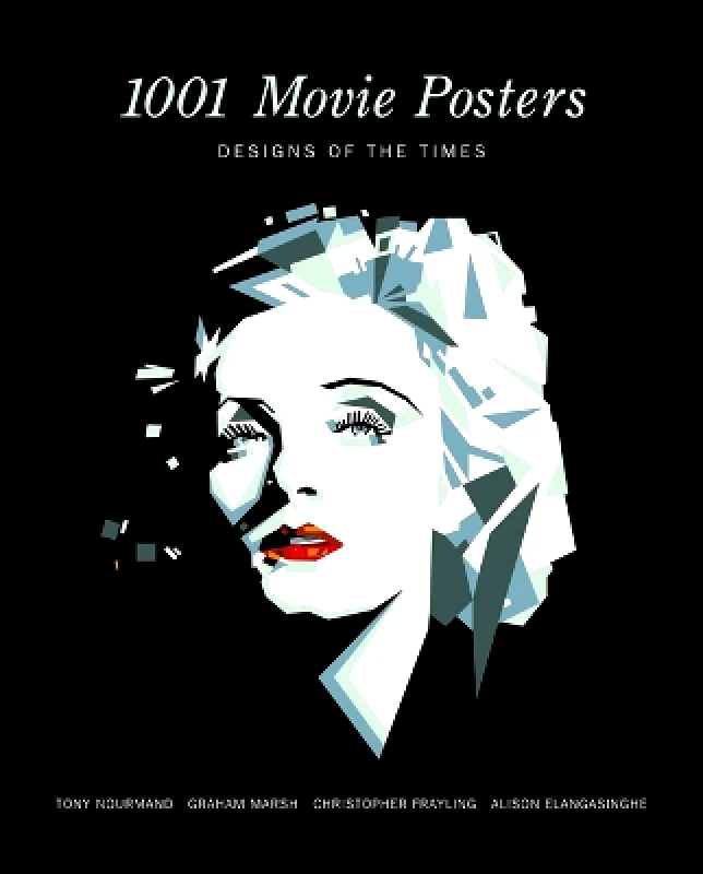 Reel Art Press 1001 Movie Posters: Designs of the Times Tony Nourmand Reel Art Press