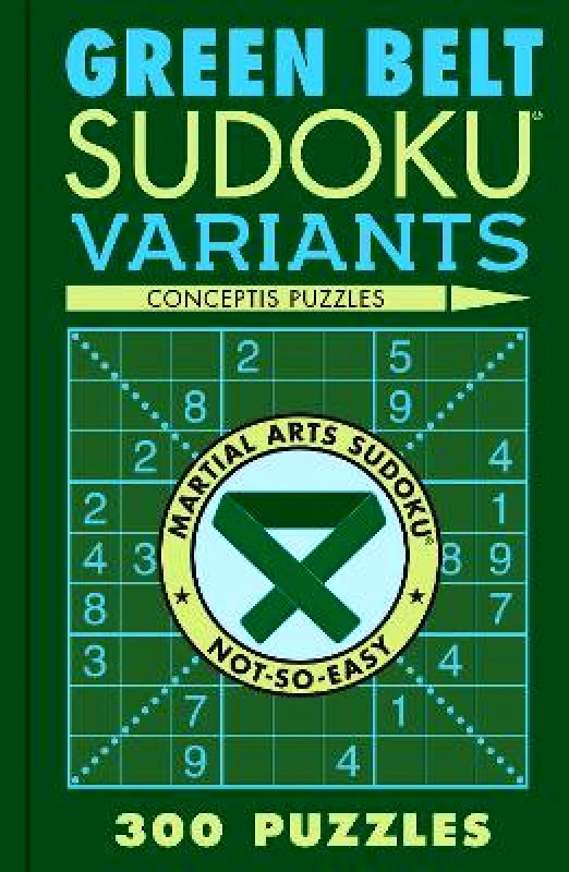 Puzzlewright Green Belt Sudoku Variants: 300 Puzzles Conceptis Puzzles Puzzlewright 0321