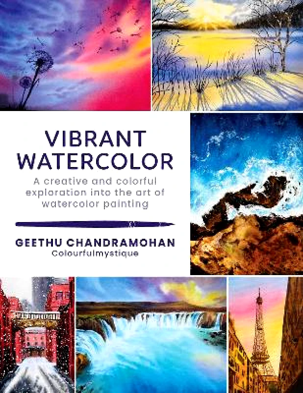 Walter Foster Publishing Vibrant Watercolor: A creative and colorful exploration into the art of watercolor painting: Volume 2 Geethu Chandramohan Walter Foster Publishing 0411