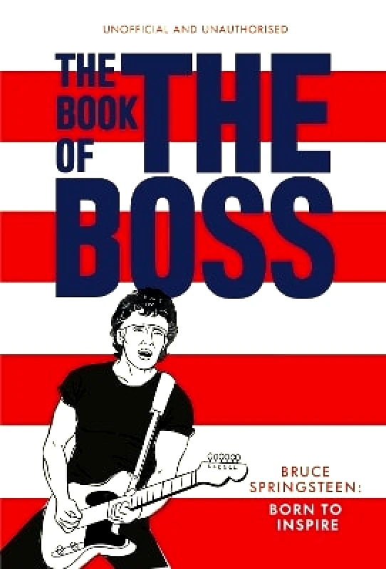 Pop Press The Book of The Boss: Empowering words of wisdom from Bruce Springsteen Pop Press 0527