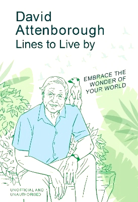 Pop Press David Attenborough Lines to Live By: Embrace the wonder of your world Pop Press 0513