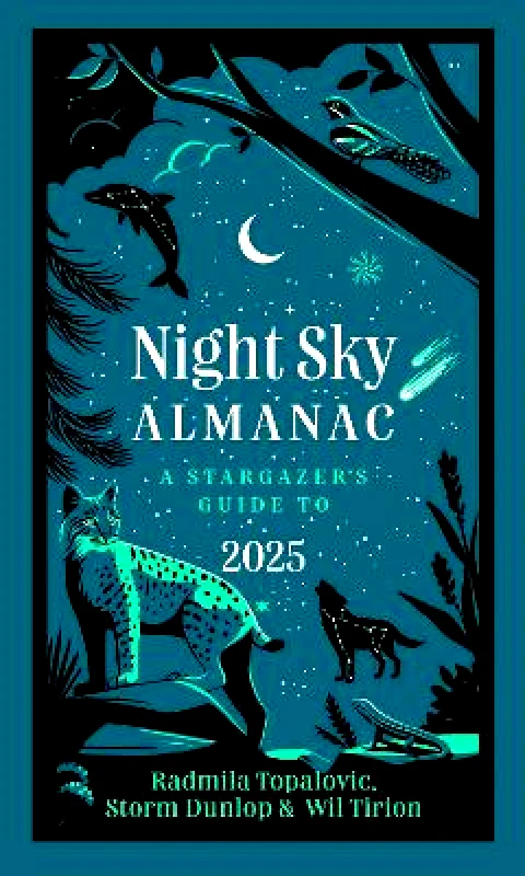 Collins Night Sky Almanac 2025: A stargazer’s guide Collins Astronomy 1217