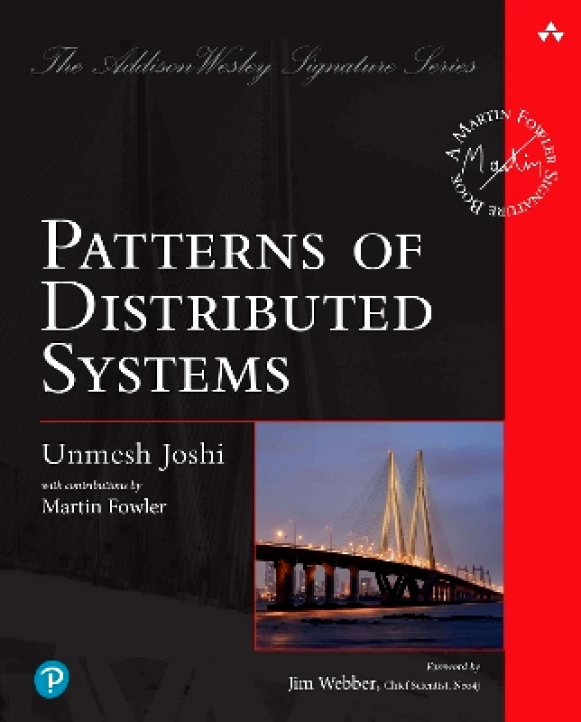 Addison Wesley Patterns of Distributed Systems Unmesh Joshi Addison Wesley