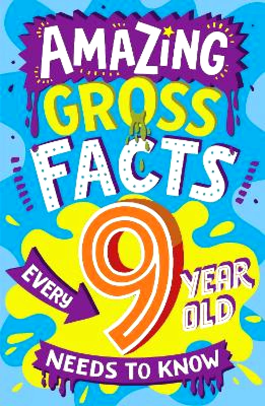Red Shed Amazing Gross Facts Every 9 Year Old Needs to Know (Amazing Facts Every Kid Needs to Know) Caroline Rowlands Red Shed