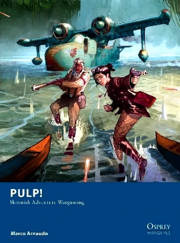Osprey Games Pulp!: Skirmish Adventure Wargaming Marco Arnaudo Osprey Games 0404