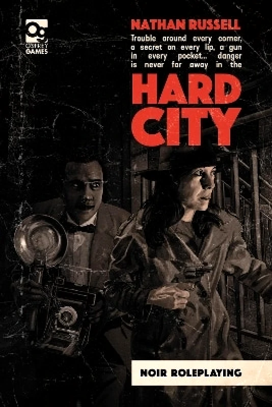 Osprey Games Hard City: Noir Roleplaying Nathan Russell Osprey Games 0214