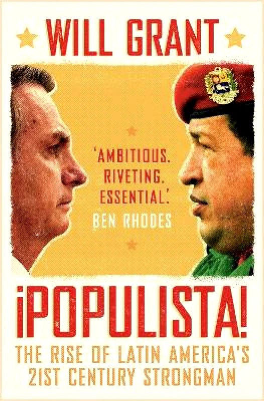 Apollo Populista: The Rise of Latin America's 21st Century Strongman Will Grant Apollo 1201