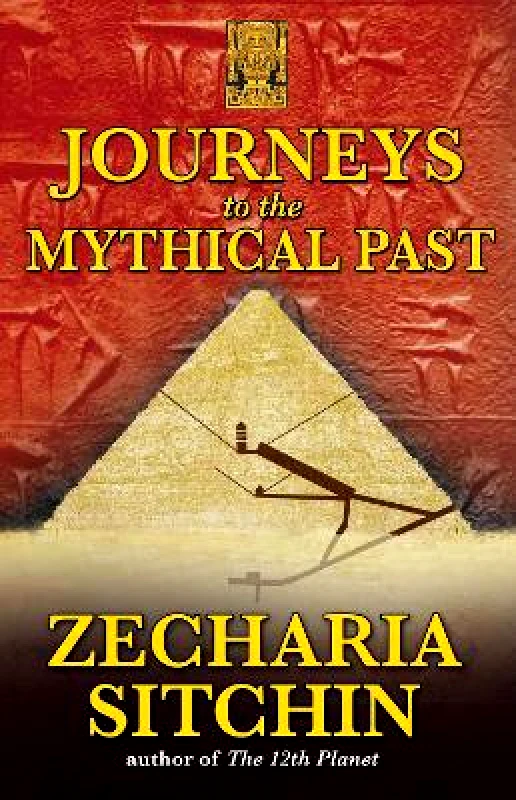 Bear & Company Journeys to the Mythical Past Zecharia Sitchin Bear & Company 0625