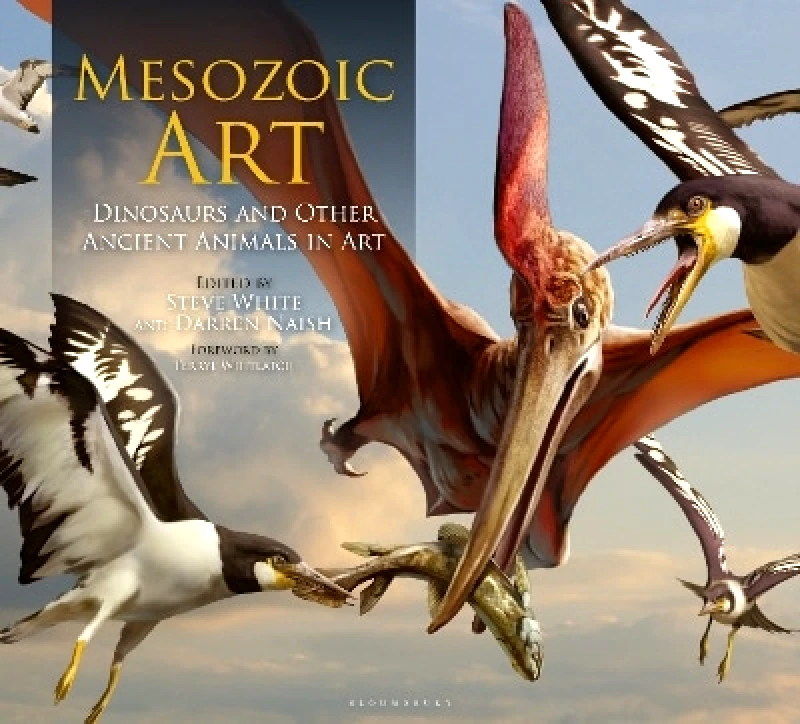Bloomsbury Wildlife Mesozoic Art: Dinosaurs and Other Ancient Animals in Art Bloomsbury Wildlife 0228