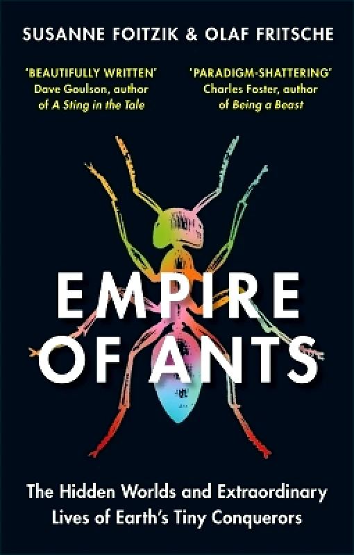 Gaia Books Ltd Empire of Ants: The hidden worlds and extraordinary lives of Earth's tiny conquerors Susanne Foitzik Gaia Books Ltd 0809