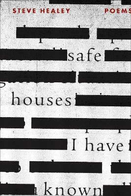Coffee House press Safe Houses I Have Known Steve Healey Coffee House press