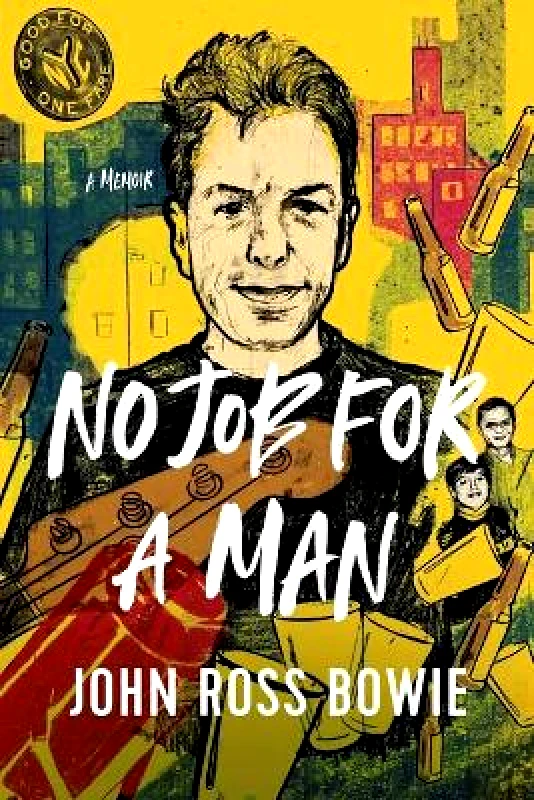 Pegasus Books No Job for a Man: A Memoir John Ross Bowie Pegasus Books 0119