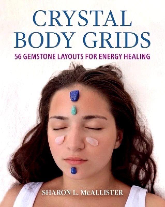 Earthdancer Books Crystal Body Grids: 56 Gemstone Layouts for Energy Healing Sharon L. McAllister Earthdancer Books 1024