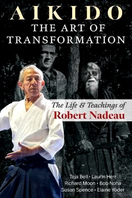 Park Street Press,U.S. Aikido: The Art of Transformation: The Life and Teachings of Robert Nadeau Elaine Yoder Park Street Press,U.S. 1219
