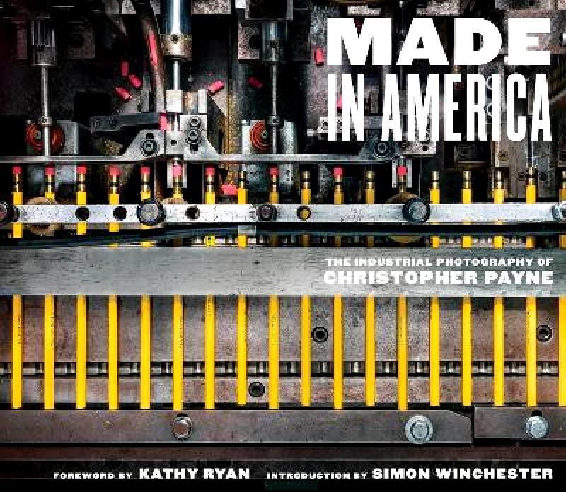 Abrams Made in America: The Industrial Photography of Christopher Payne Abrams 1130