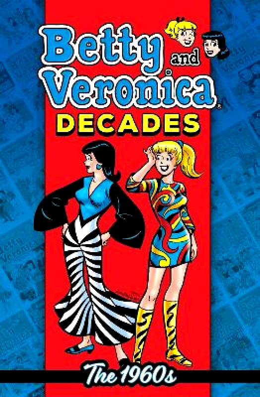 Archie Comic Publications Betty & Veronica Decades: The 1960s Archie Superstars Archie Comic Publications