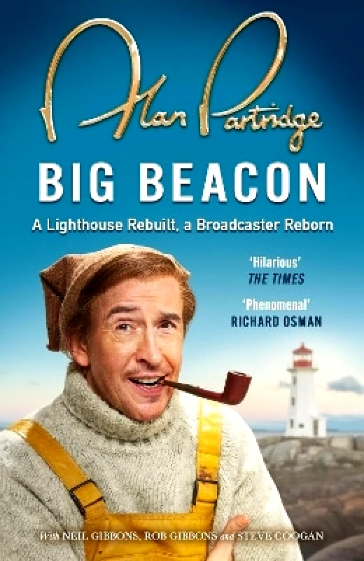 Seven Dials Alan Partridge: Big Beacon: The hilarious new memoir from the nation's favourite broadcaster Seven Dials 1029
