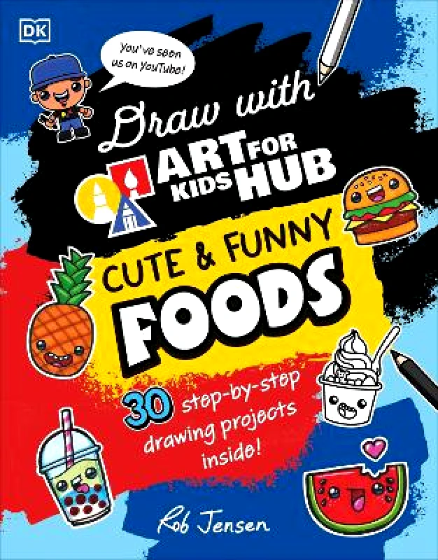 DK Children Draw with Art for Kids Hub Cute and Funny Foods Art For Kids Hub DK Children