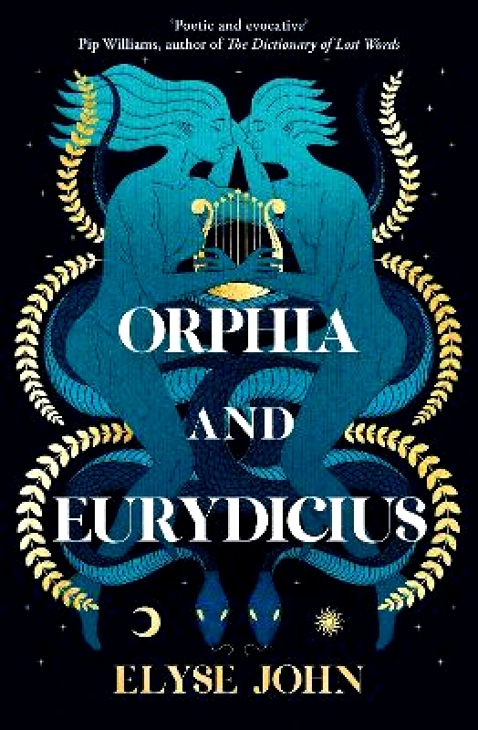 HarperCollins Publishers (Australia) Pty Ltd Orphia And Eurydicius Elyse John HarperCollins Publishers (Australia) Pty Ltd