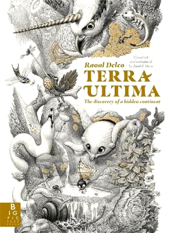 Big Picture Press Terra Ultima: The discovery of a new continent Raoul Deleo Big Picture Press