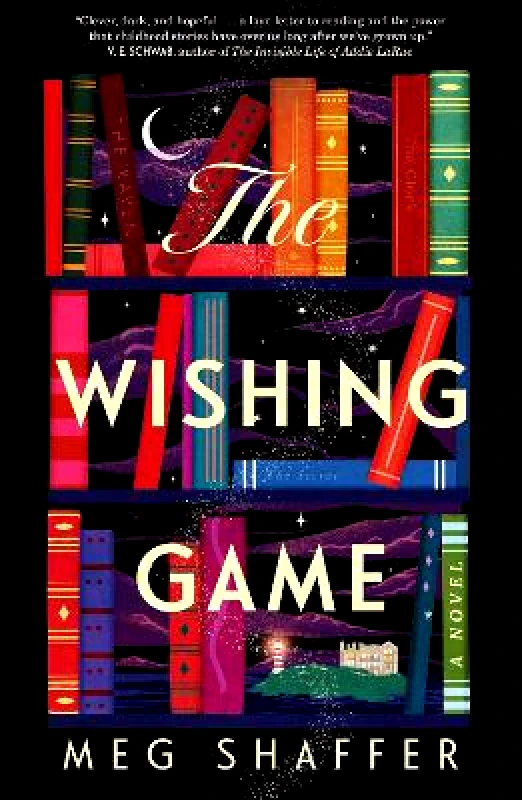 Arcadia Books The Wishing Game: "Part Willy Wonka, part magical realism, and wholly moving" Jodi Picoult Meg Shaffer Arcadia Books 1026