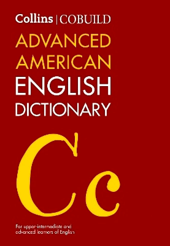 Collins CoBUILD Collins COBUILD Advanced American English Dictionary Collins CoBUILD