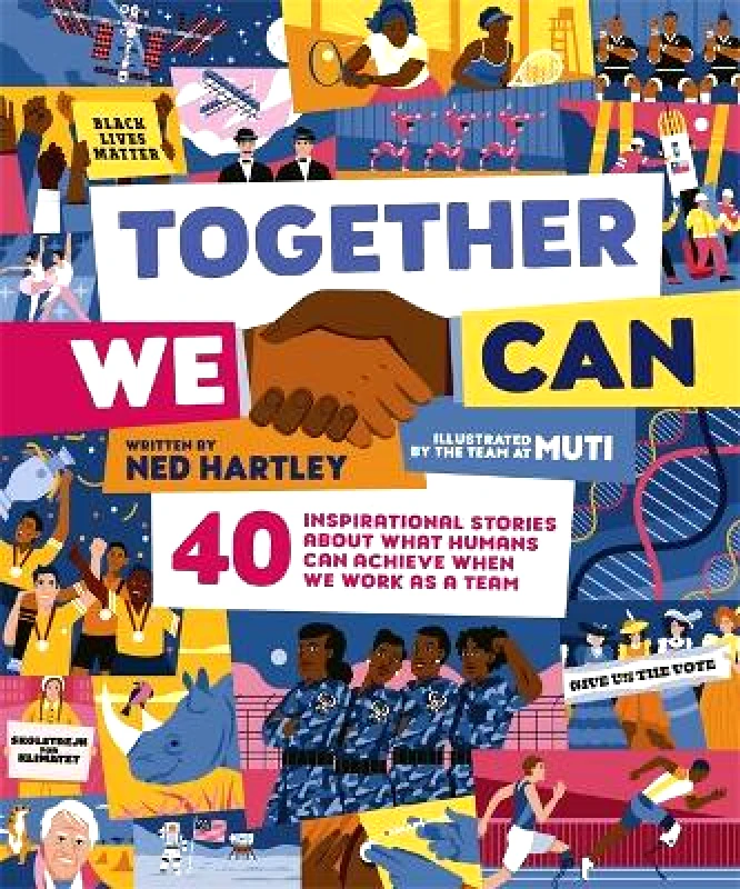Studio Press Together We Can: 40 inspirational stories about what humans can achieve when we work as a team Ned Hartley Studio Press