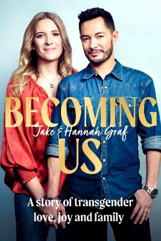Coronet Books Becoming Us: The inspiring memoir of transgender joy, love and family AS SEEN ON LORRAINE Hannah Graf Coronet Books 0629