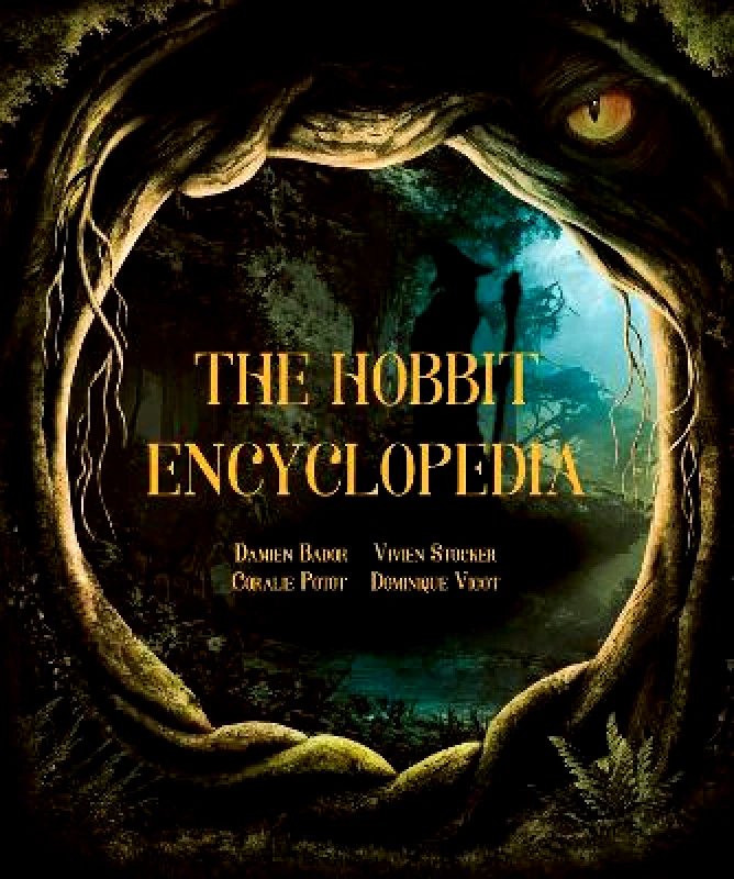 Frances Lincoln The Hobbit Encyclopedia Dominique Vigot Frances Lincoln 0905