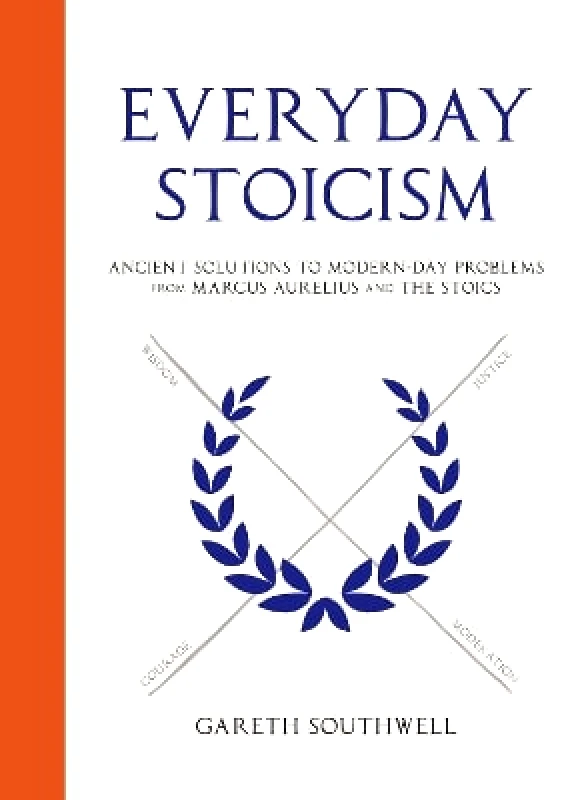 Greenfinch Everyday Stoicism: Ancient Solutions to Modern Day Problems from Marcus Aurelius and the Stoics Gareth Southwell Greenfinch 1210