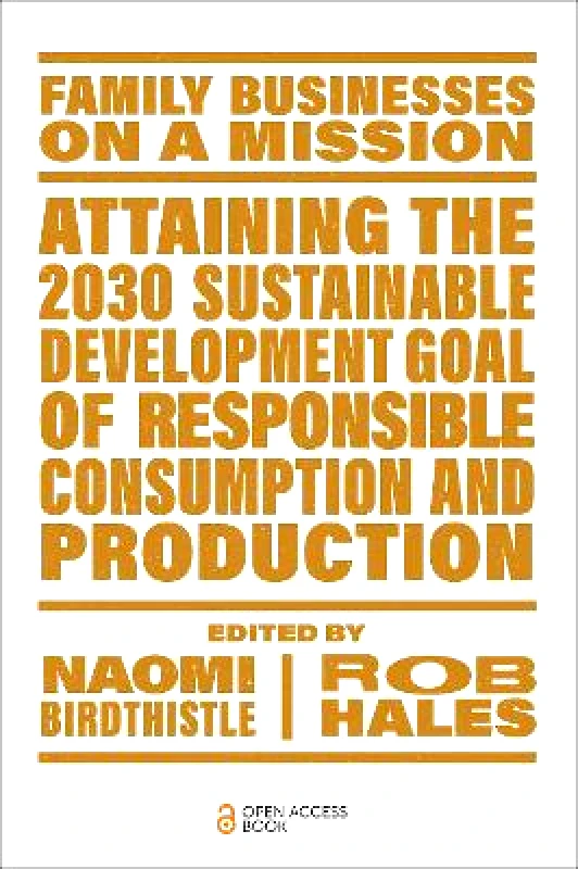 Emerald Publishing Limited Attaining the 2030 Sustainable Development Goal of Responsible Consumption and Production Emerald Publishing Limited