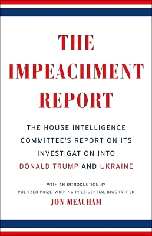 Crown Publishing Group, Division of Random House Inc The Impeachment Report: The House Intelligence Committee's Report on Its Investigation into Donald Trump and Ukraine Jon Meacham Crown Publishing Group, Division of Random House Inc