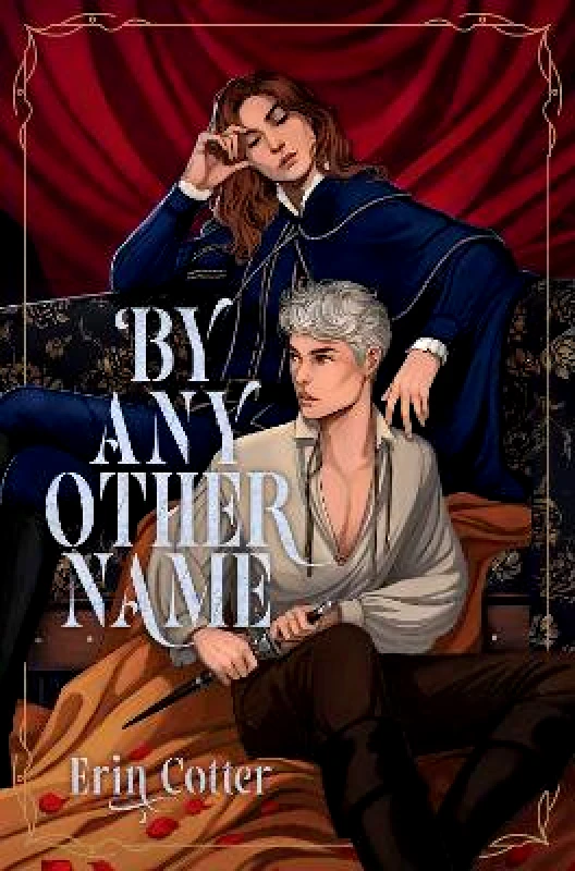 Simon & Schuster Books for Young Readers By Any Other Name Erin Cotter Simon & Schuster Books for Young Readers 1109