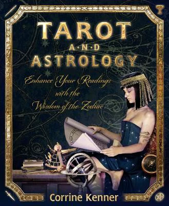 Llewellyn Publications,U.S. Tarot and Astrology: Enhance Your Readings With the Wisdom of the Zodiac Corrine Kenner Llewellyn Publications,U.S.