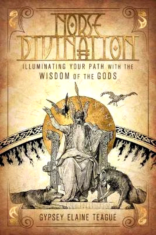 Llewellyn Publications,U.S. Norse Divination: Illuminating Your Path with the Wisdom of the Gods Gypsey Elaine Teague Llewellyn Publications,U.S.