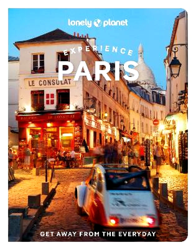 Lonely Planet Global Limited Lonely Planet Experience Paris Danette St. Ong Lonely Planet Global Limited