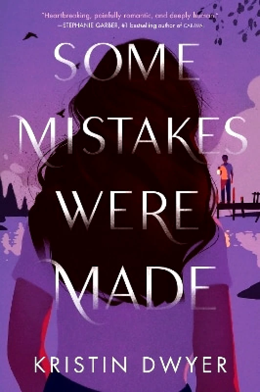 HarperTeen Some Mistakes Were Made Kristin Dwyer HarperTeen