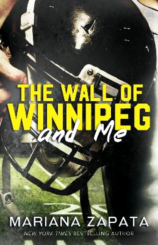 Headline Eternal The Wall of Winnipeg and Me: From the author of the sensational TikTok hit, FROM LUKOV WITH LOVE, and the queen of the slow-burn romance! Mariana Zapata Headline Eternal 0427