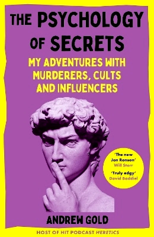 Macmillan The Psychology of Secrets: My Adventures with Murderers, Cults and Influencers Andrew Gold Macmillan 1008