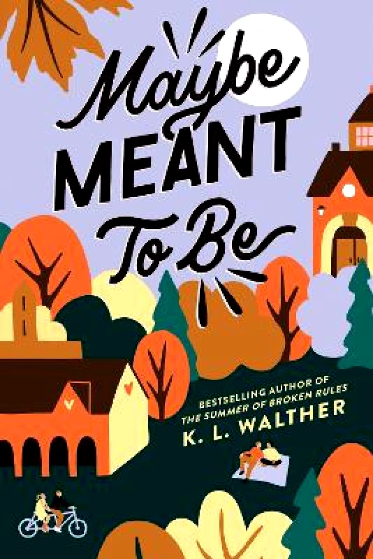 Sourcebooks Fire Maybe Meant to Be K. L. Walther Sourcebooks Fire